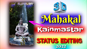 New trending 3D mahakal full screen status editing Kainmastar tutorial| mahakal status #cooltechravi