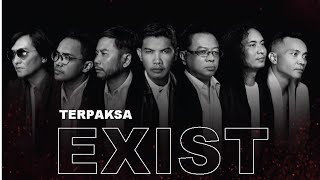 EXIST - TERPAKSA