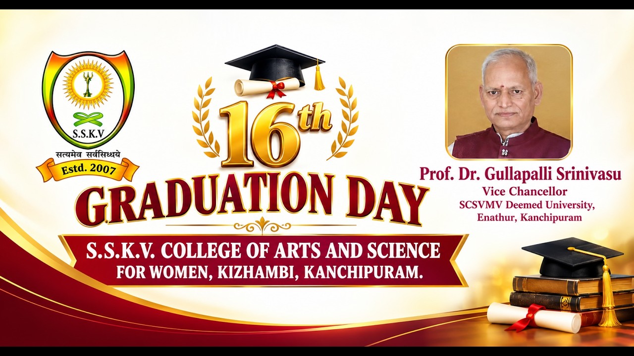 16th GRADUATION DAY | S.S.K.V. COLLEGE OF ARTS AND SCIENCE FOR WOMEN | KIZHAMBI, KANCHIPURAM.