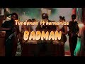 TUNDAMAN FT HARMONIZE BADMAN mp3