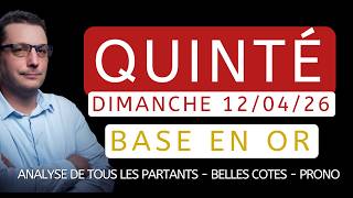 Base en Or et Pronostic Quinté du Dimanche 12/04/26. Tocard, Pronostic PMU complet, Partants du jour