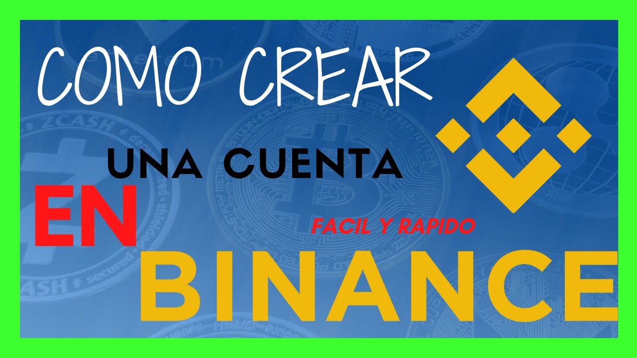 Como CREAR Una CUENTA en BINANCE 💰(Fácil - RAPIDO) 2022 - YouTube