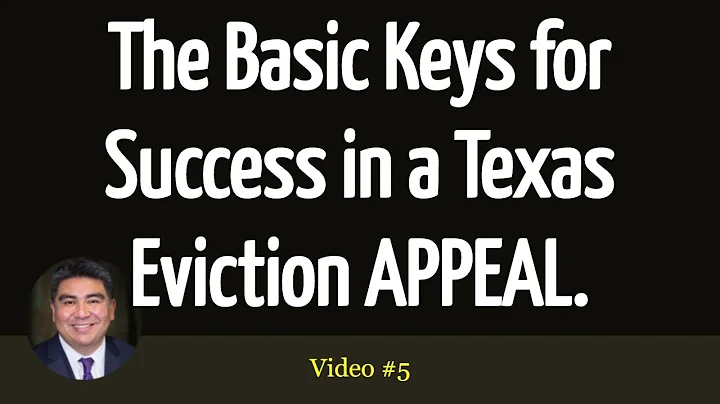 The Basic Keys for Success in a Texas Eviction APPEAL #Eviction