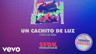 SFDK & Lia Kali - Un Cachito de Luz