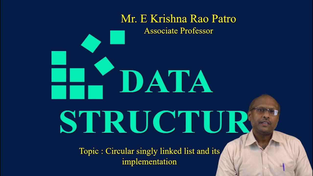 Circular singly linked list and its implementation by Mr.E Krishna Rao ...