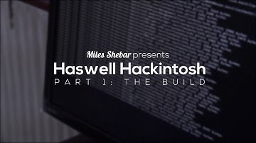 HASWELL HACKINTOSH 2014 BUILD VIDEO [10.9.1]
