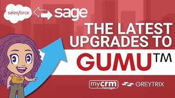 The Latest Upgrades for GUMU™ Salesforce-Sage ERP Integration