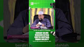 Apa yang perlu dibuat jika ada org bercakap masa khutbah? Note: khutbah