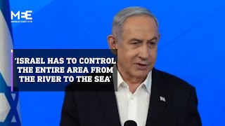 Netanyahu: 'In the future, Israel has to control the entire area from the river to the sea.' Resimi