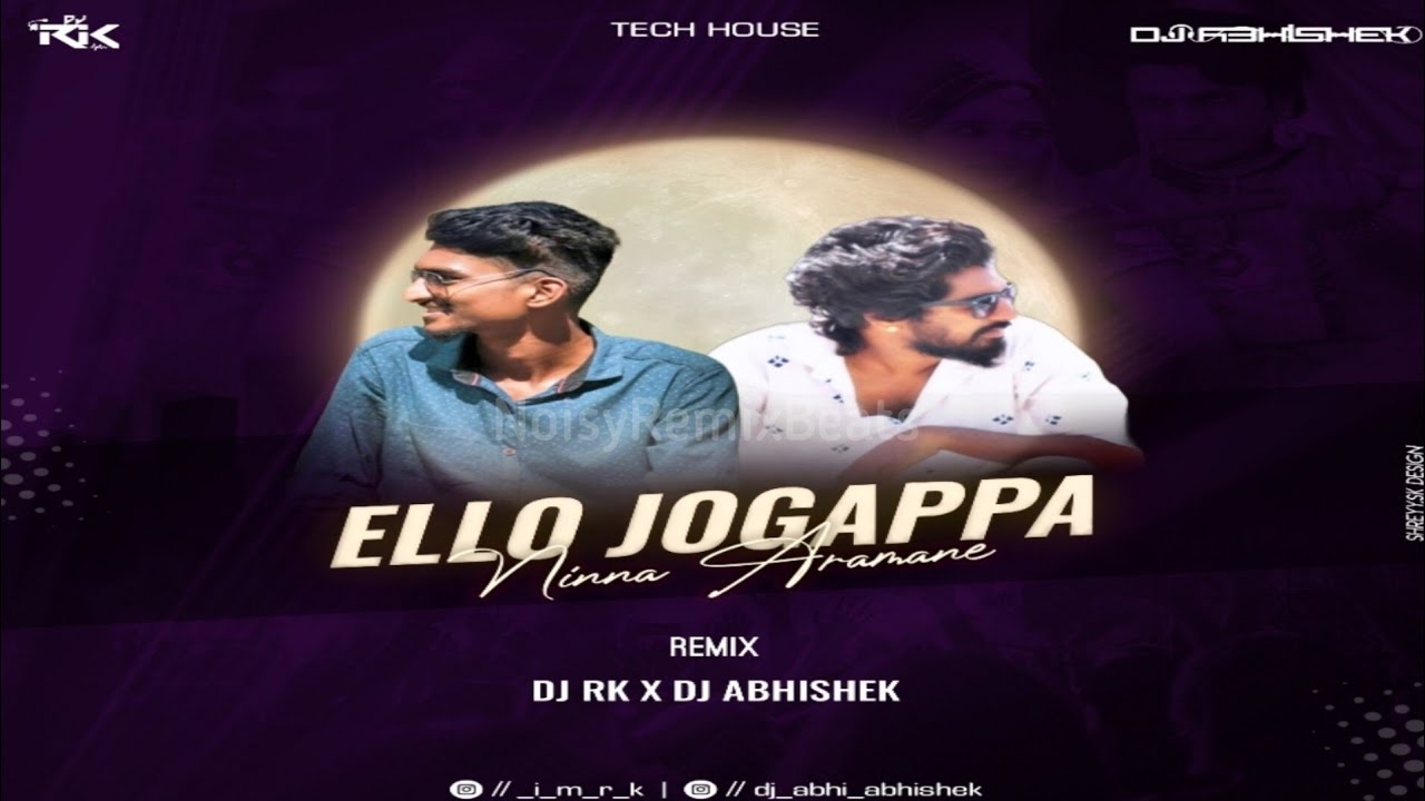 ELLO JOGAPPA TECH HOUSE MIX  DJ RK  DJ ABHISHEK  JOGI KANNADA  SHIVA RAJKUMAR