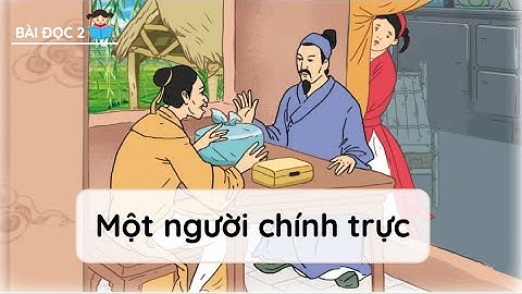 Một người chính trực - Tiếng Việt 4 - Cánh Diều - OLM.vn