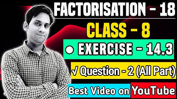 factorisation class 8 exercise 14.3 question 2 | class 8 maths chapter 14 exercise 14.3 question 2