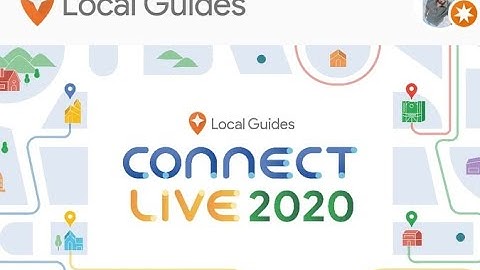 Google Local Guides Connect Live 2020 Application Video