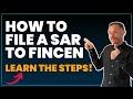 FinCEN کو SAR رپورٹ کیسے فائل کریں FinCEN کو SAR رپورٹ کیسے فائل کریں