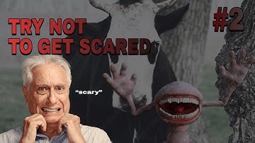 Try not to get scared - Part 2
