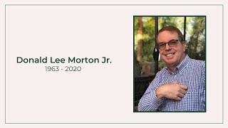 In Memoriam - Donald Lee Morton, Jr.