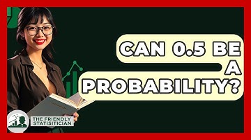 Can 0.5 Be A Probability? - The Friendly Statistician