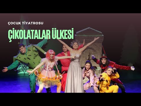 Çocuk Tiyatrosu - Çikolatalar Ülkesi