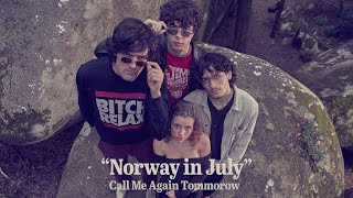 Download Lagu Call Me Again Tomorrow - Norway In July (Official Music Video) MP3