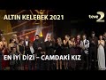 Pantene Altın Kelebek 2021: En İyi Dizi – Camdaki Kız