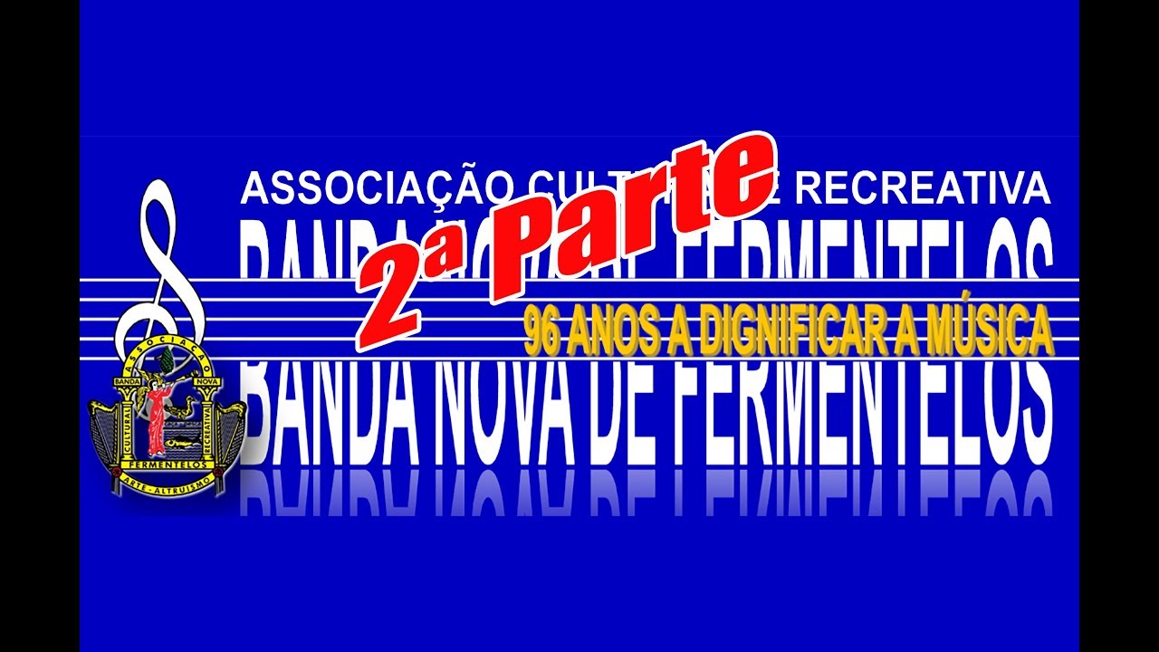 96º Aniversário - Banda Nova Fermentelos - 2ª Parte