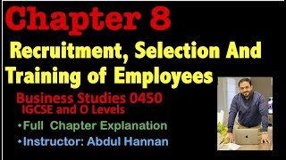 Chapter 8 Recruitment Selection Snd Training Of Employees | Business Studies| IGCSE And O Levels |