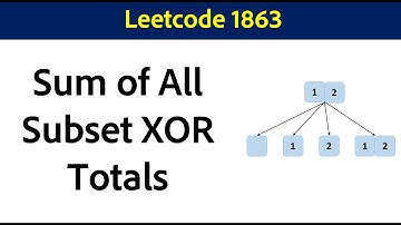 Sum of All Subset XOR Totals || Leetcode 1863