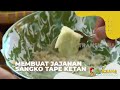 Membuat Jajanan Sangko Tape Ketan | SI BOLANG (21/10/22)