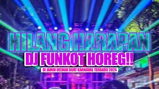Download lagu DJ FUNKOT HOREG‼️HILANG HARAPAN DI JAMIN UEENAK BUAT KARNAVAL