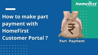 How to make part payment with HomeFirst Customer Portal | HomeFirst screenshot 4