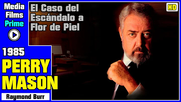 Perry Mason: El Caso del Escndalo a Flor de Piel -...
