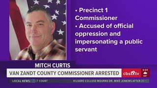 Van Zandt County commissioner accused of impersonating police officer, misusing his authority