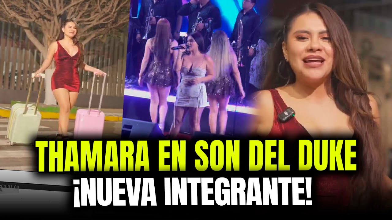 THAMARA GOMEZ INGRESÓ A SON DEL DUKE Y DEJA SU ETAPA DE SOLISTA