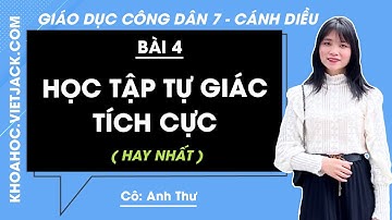 Giáo dục công dân 7 Bài 4: Học tập tự giác, tích cực - Trang 20, 23 | Cánh diều (HAY NHẤT)