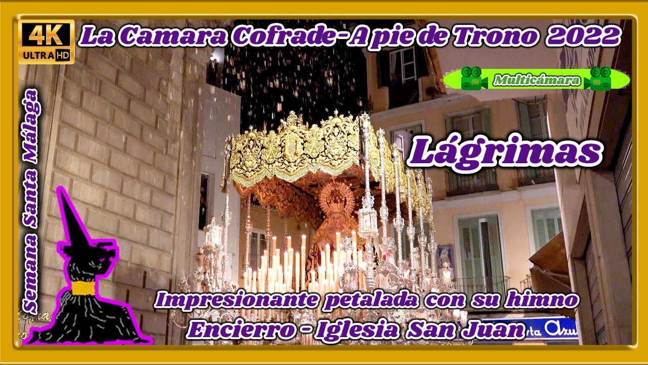 LÁGRIMAS MÁLAGA 2022. GRAN PETALADA CON SU HIMNO ENCIERRO. SEMANA SANTA MÁLAGA 2022. 🎦MULTICÁMARA 4K