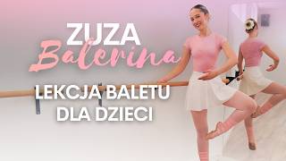 Balerina Zuza Zostań Baletnicą W Swoim Salonie - Taneczna Zabawa Baletowa Dla Najmłodszych