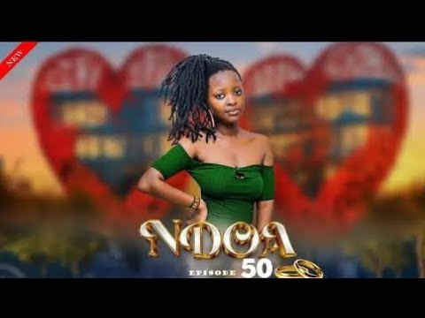 NDOA Episode 50 The Love Story That Changed Everything