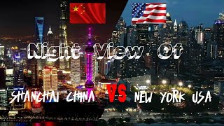 Night View Of Shanghai China VS New York USA