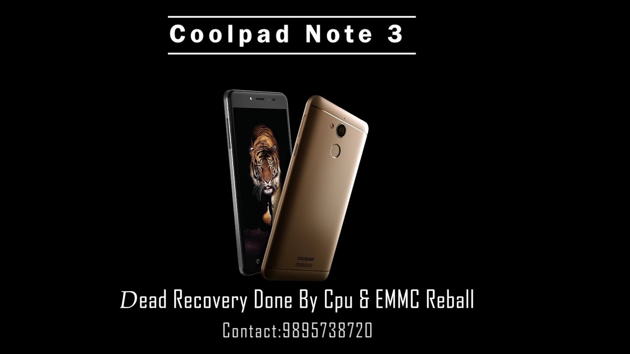 Coolpad Note 3 Dead Recovery Done By cpu & Emmc Reball