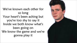 Rick Astley Never gonna give you up lyrics!!! 