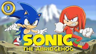 Sonic the Abridgehog (Sonic X Abridged)  Episode 3