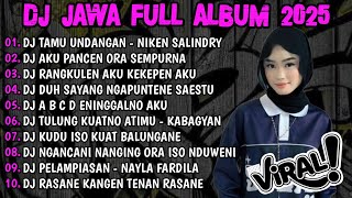 DJ JAWA TERBARU 2025 FULL BASS 🎶 DJ TAMU UNDANGAN NIKEN SALINDRY X DJ AKU PANCEN ORA SEMPURNA ROPANG