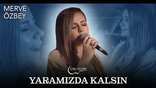 Merve Özbey - Yaramızda Kalsın Çok Akustik
