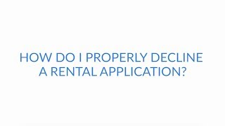 How Do I Properly Decline a Rental Application?