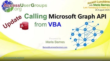 AL: Update on calling Microsoft Graph API from VBA with Maria Barnes