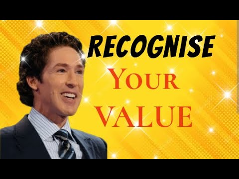 Recognise your Value   Joel Osteen
