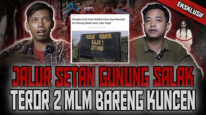 SERIUS GUA MERINDING !! KISAH MENGERIKAN 4 PENDAKI MASUK JALUR ILEGAL DI GUNUNG SALAK