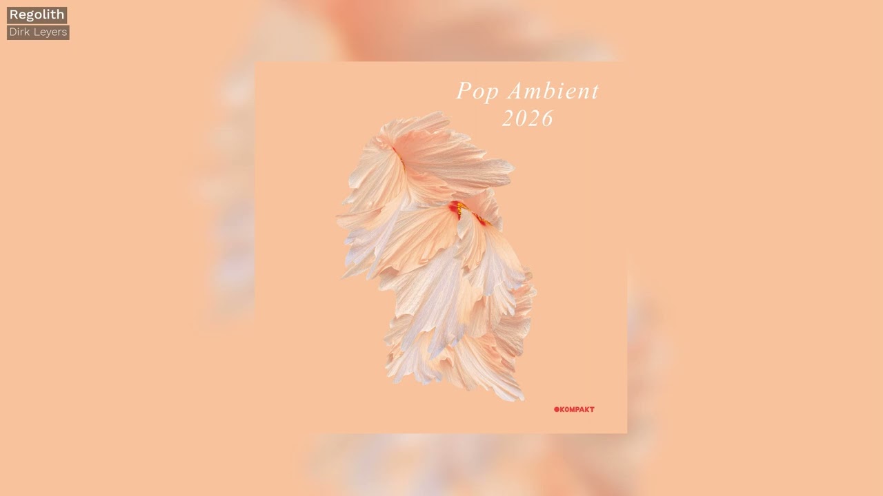 Dirk Leyers - Regolith - Pop Ambient 2026 - Kompakt