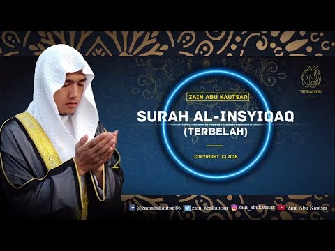 surah-al-insyiqaq-سورة-الإنشقاق---zain-abu-kautsar