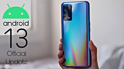 Oppo A57/A55 Android 13 Colour OS 13 Official Update